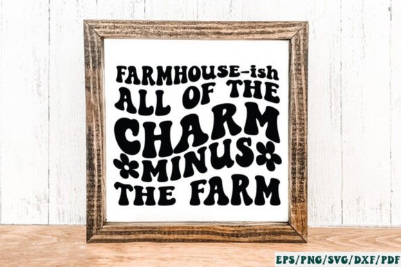 Farmhouse-ish All of the Charm Minus the Graphics