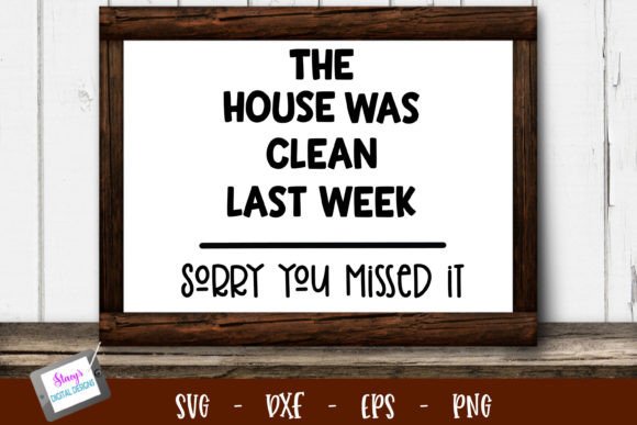 Funny Housework - the House Was Clean Graphics