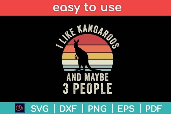 I Like Kangaroo and Maybe 3 People Pet Graphics