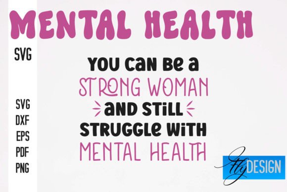 Mental Health SVG Design Funny Quotes - Graphics for Crafts