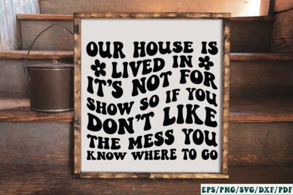 Our House is Lived in It’s Not for Show – A Crafts Graphic Asset Review