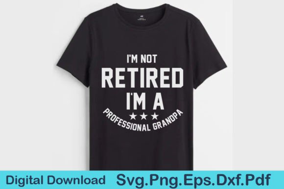 Retirement Funny Gift Svg T Shirt Graphics for Crafts