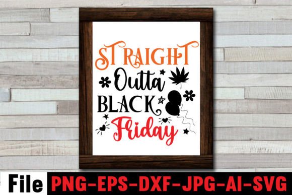 Straight Outta Black Friday SVG Cut File for Crafts and Graphics