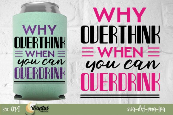 Why Overthink when You Can Overdrink Graphics for Crafts